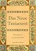 Das klassische günstig Kaufen-Das Neue Testament. Aus der Vulgata mit Bezug auf den Grundtext neu übersetzt, von Dr. Joseph Franz Allioli.: Unrevidierte Fassung mit den Vorreden ... 1838. (Klassische Bibelübersetzungen)