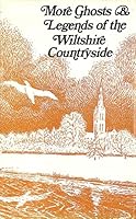 More Ghosts and Legends of the Wiltshire Countryside 0859930386 Book Cover