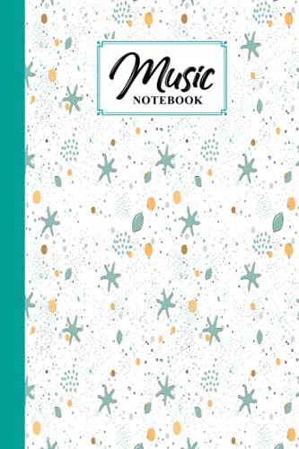 Music Notebook: Starfish Music Notebook, Music Writing Notebook | Blank Sheet Music Notebook, 120 Pages, Size 6" x 9" by Birgitt Walter