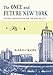 The Once and Future New York: Historic Preservation and the Modern City