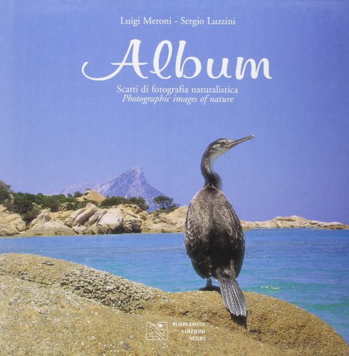 Album. Scatti di fotografia naturalistica-Photographic images of nature