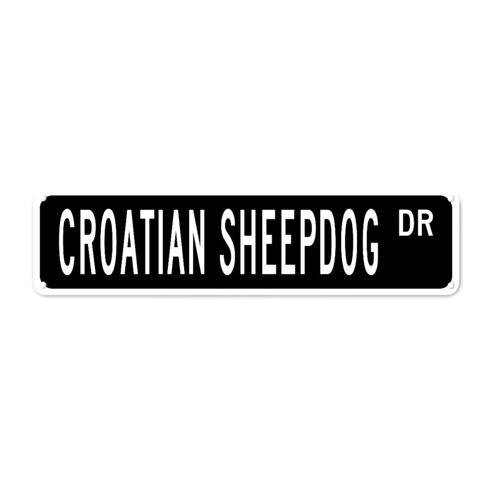 Croatian Sheepdog DR Retro Tin Signs Plaque Aluminum Metal Sign Quotes Home Kitchen Garden Wall Funny Pub Club Decoration 4x16 Inch