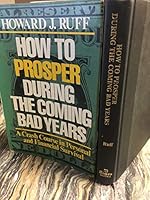 How to Prosper During the Coming Bad Years 0446952613 Book Cover
