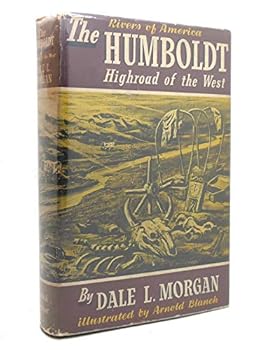 The Humboldt: Highroad of the West - Book #23 of the Rivers of America