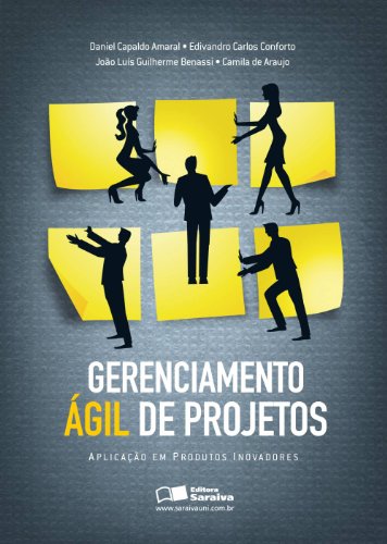 Gerenciamento ágil de projetos: aplicação em produtos inovadores
