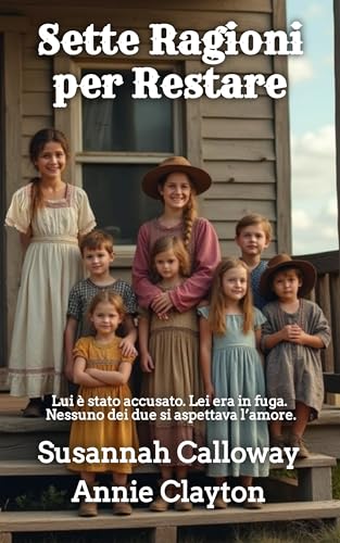 Sette Ragioni per Restare (Romanzo Rosa Western)