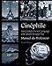 Cin&Atilde;&copy;phile Manuel du Professeur: Intermediate French Language and Culture through Film (French Edition)