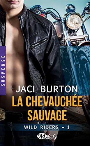 Wild Riders, T1: la Chevauchee Sauvage