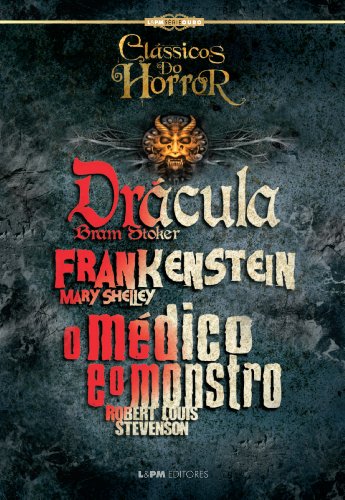 Clássicos do horror: frankenstein, o médico e o monstro e drácula: