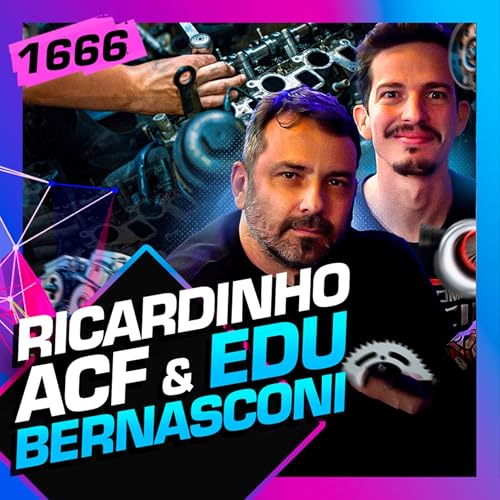 1666 - RICARDINHO ACF + EDU BERNASCONI Podcast Por capa
