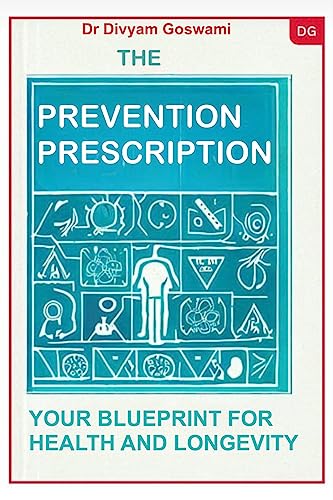 THE PREVENTION PRESCRIPTION: YOUR BLUEPRINT FOR HEALTH AND LONGEVITY
