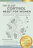  The 30-Day Cortisol Reset for Women: A 30-Day Guide to Steadier Energy, Calmer Evenings, and Smarter Food Habits for Busy Women — With 90 Recipes and a Daily Tracker (English Edition)
