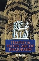 Temples and Erotic Art of Khajuraho 8129103877 Book Cover