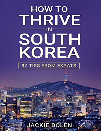 How to Thrive in South Korea: 97 Tips from Expats (Teaching ESL in South Korea)