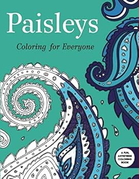 Paperback Paisleys: Coloring for Everyone (Creative Stress Relieving Adult Coloring Book Series) Book