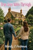  True Love Wins Through (English Edition)