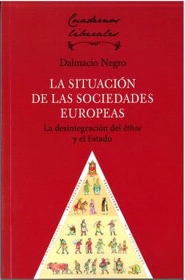 Situación de las Sociedades Europeas.la Desintegración del Êthos y el
