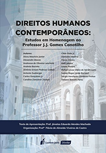 Direitos Humanos Contemporâneos. Estudos em Homenagem ao Professor J.j ...