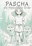 pasciuti mariangela  Pascha: Die Hüterin der Erde (German Edition)
