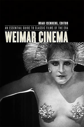 Weimar Cinema: An Essential Guide to Classic Films of the Era book cover