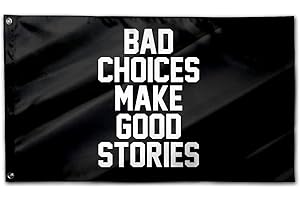 Bad Choices Make Good Stories Rave Flag