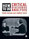 How to Do Critical Discourse Analysis: A Multimodal Introduction