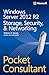 Windows Server 2012 R2 Pocket Consultant Volume 2: Storage, Security, & Networking