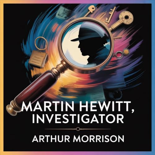 『Martin Hewitt - Investigator: Seven Intriguing Mysteries』のカバーアート
