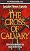 The Cross of Calvary: How to Understand the Work of the Cross