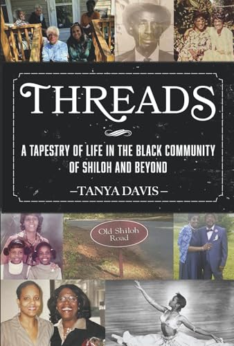 THREADS: A Tapestry of Life in the Black Community of Shiloh and Beyond
