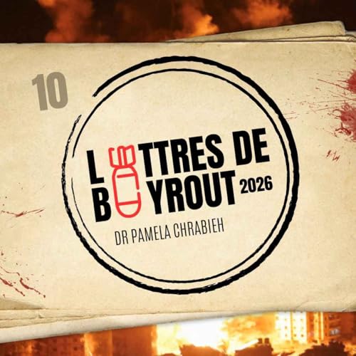 10 Lettres de Beyrouth de Pamela Chrabieh