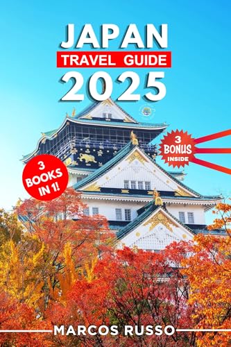 Japan Travel Guide 2025: Explore Secret Spots in Tokyo, Kyoto & Osaka with Maps (English Edition)