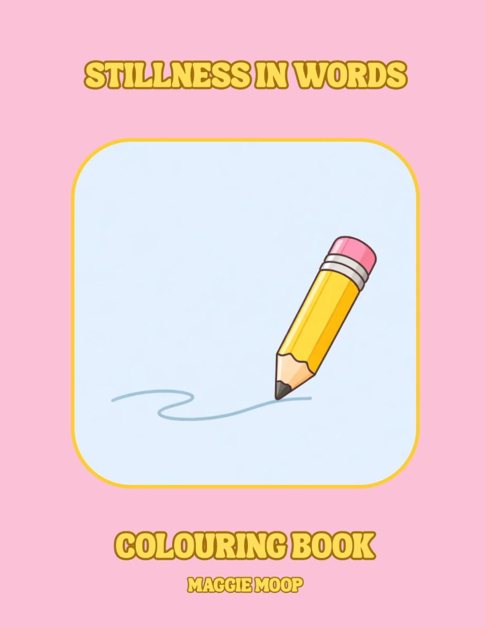 Stillness in Words: A Minimalist Colouring Book With Journaling Prompts for Motivation