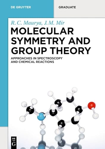 Molecular Symmetry and Group Theory: Approaches in Spectroscopy and Chemical Reactions (De Gruyter Textbook) (English Edition)
