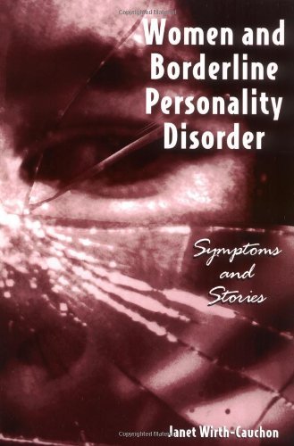Women and Borderline Personality Disorder: Symptoms and Stories