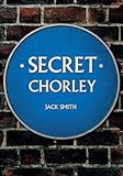 Secret Chorley