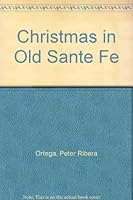 Christmas in Old Sante Fe B004B03GJ2 Book Cover