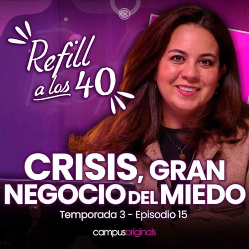 E15 T3 CRISIS: GRAN NEGOCIO DEL MIEDO