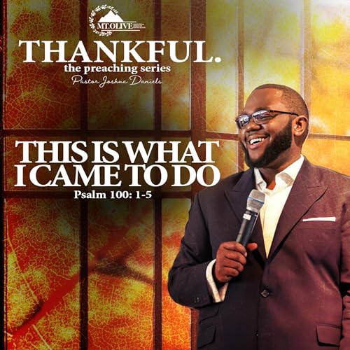 This is What I Came to Do - Pastor Joshua Daniels