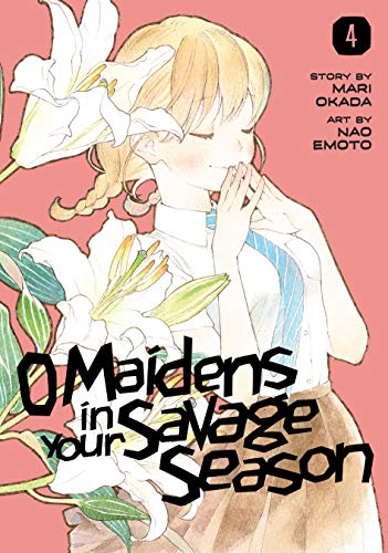 O Maidens In Your Savage Season Vol. 4 eBook : Okada, Mari, Emoto, Nao 