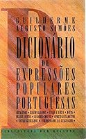 Dicionário de expressões populares portuguesas: Arcaísmos, regionalismos, calão e gíria, ditos, frases feitas, lugares comuns, aportuguesamentos, ... Dom Quixote) 9722010948 Book Cover