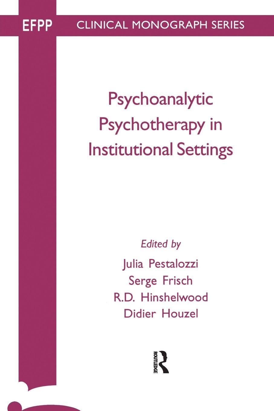 Psychoanalytic Psychotherapy in Institutional S, Frisch Paperback..