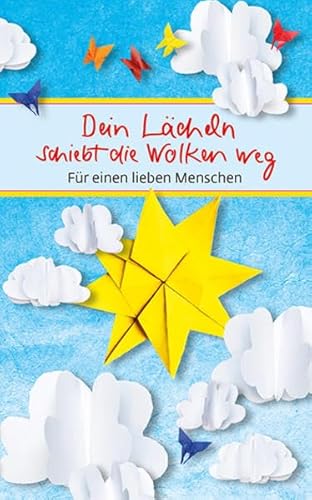 Dein Lächeln schiebt die Wolken weg: Für einen lieben Menschen (Eschbacher Mini Präsent)