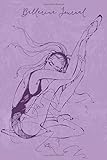  Ballerina Journal: Lined journal with ballerina images on pages for people who love ballet