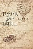 Tansania Reisetagebuch: Urlaubstagebuch Tansania.Reise Logbuch für 40 Reisetage für Reiseerinnerungen der schönsten Urlaubsreise Sehenswürdigkeiten ... Notizbuch,Abschiedsgeschenk - Björn Meyer 