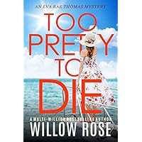 TOO PRETTY TO DIE