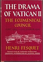 The Drama of Vatican II: The Ecumenical Council, June, 1962-December, 1965 B0006BOB30 Book Cover