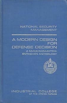 Hardcover National Security Management A Modern Design For Defense Decision A McNamara-Hitch-Enthoven Anthology Book