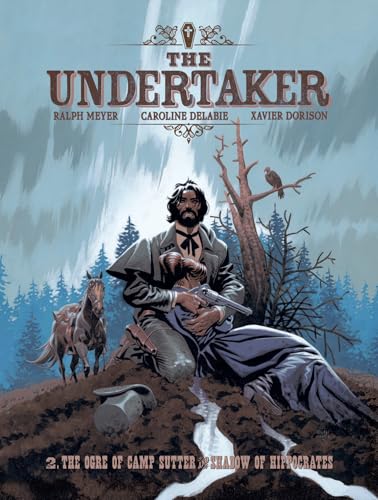 Image of The Undertaker Volume 2: The Ogre of Camp Sutter & Shadow of Hippocrates