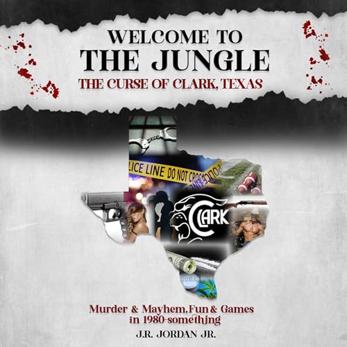 Welcome to the Jungle: The Curse of Clark, Texas by J. R. Jordan Jr. episode artwork